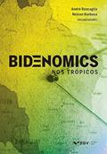 Ler BIDENOMICS NOS TRÓPICOS, do autor André Roncaglia; Nelson Barbosa Ler BIDENOMICS NOS TRÓPICOS, do autor André Roncaglia; Nelson Barbosa