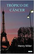 Ler Trópico de Câncer (Clássicos Eróticos), do autor Henry Miller