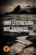 Ler Uma literatura nos trópicos, do autor Silviano Santiago