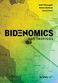 Ler Bidenomics nos trópicos, do autor Nelson Barbosa André Roncaglia