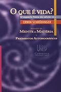 Ler O que é vida?: o aspecto físico da célula viva: Seguido de "Mente e matéria" e "Fragmentos autobiográficos", do autor Erwin Schrodinger