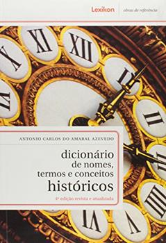Dicionário de Nomes, Termos e Conceitos Históricos, do autor Antônio Carlos do Amaral Azevedo