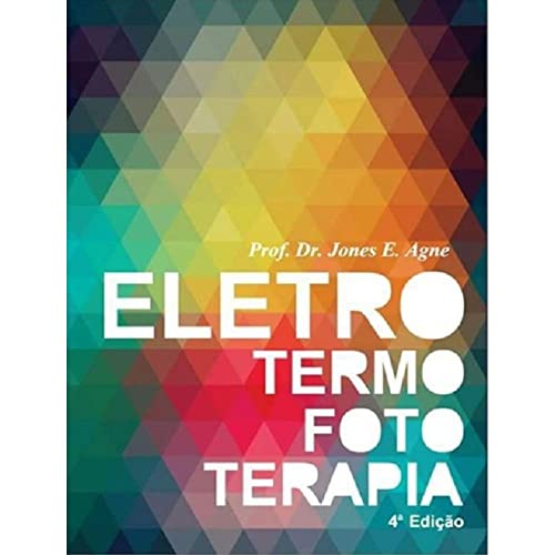 Ler Eletro Termo Foto Terapia, do autor Jones E. Agne