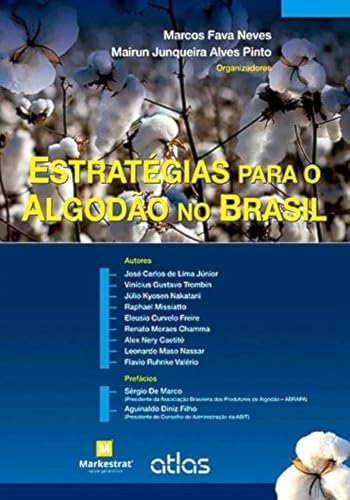 Ler Estratégias Para O Algodão No Brasil, do autor Marcos Fava Neves; Mairun Junqueira Alves Pinto