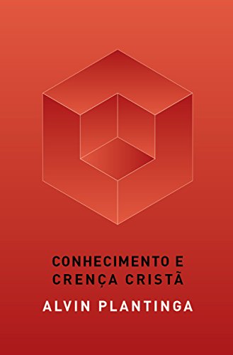 Ler Conhecimento E Crença Cristã, do autor Alvin Plantinga