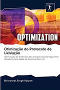 Ler Otimização do Protocolo de Lixiviação: Otimização do Protocolo de Lixiviação Usando Algoritmo Genético Para Redes de Sensores Sem Fio, do autor Birinderjit Singh Kalyan