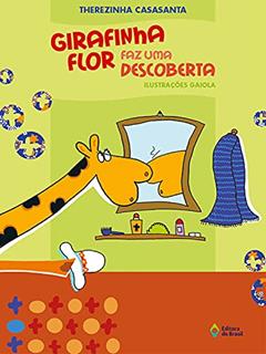 Girafinha Flor faz uma descoberta, do autor Therezinha Casasanta