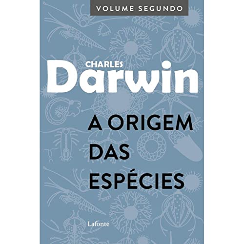 Ler A Origem das Espécies: Volume Segundo, do autor Charles Darwin Ler A Origem das Espécies: Volume Segundo, do autor Charles Darwin