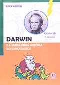 Ler Darwin e a verdadeira história dos dinossauros, do autor Luca Novelli