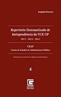 Ler Repertório Sistematizado de Jurisprudência do TCE/SP: 2013 - 2014 - 2015 (Série 4), do autor Joaquim Fonseca Ler Repertório Sistematizado de Jurisprudência do TCE/SP: 2013 - 2014 - 2015 (Série 4), do autor Joaquim Fonseca