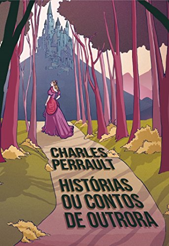 Ler Histórias ou contos de outrora, do autor Charles Perrault