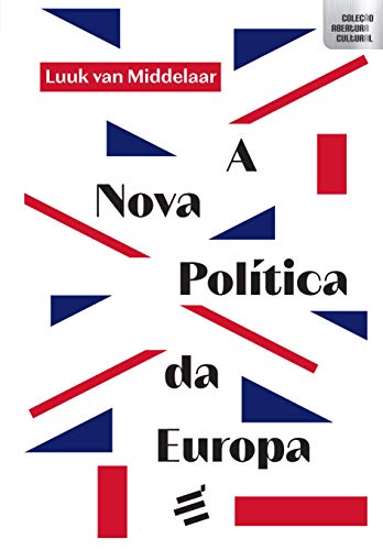 Ler A Nova Política da Europa, do autor Luuk van Middelaar