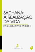 Ler Sadhana: a realização da vida, do autor Rabindranath Tagore