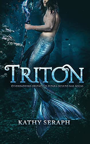 Ler Triton I, do autor kathy Seraph Ler Triton I, do autor kathy Seraph