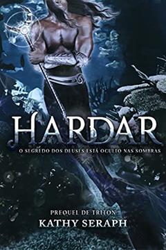 Hardar: (prequel de Triton), do autor Kathy Seraph