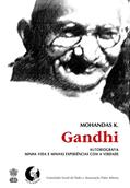 Ler Autobiografia: Minha vida e minhas experiências com a verdade, do autor Mohandas K. Gandhi Ler Autobiografia: Minha vida e minhas experiências com a verdade, do autor Mohandas K. Gandhi