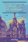 Ler 700 Verbos da Língua Russa - Tabelas de Conjugação, do autor Reinaldo Guarino