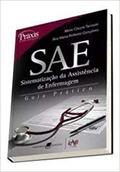Ler SAE - Sistematização de Assistência de Enfermagem - Guia prático, do autor Meire Churce Tnnure