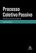 Ler Processo Coletivo Passivo: uma Proposta de Sistematização e Operacionalização, do autor Rogério Rudiniki Neto Ler Processo Coletivo Passivo: uma Proposta de Sistematização e Operacionalização, do autor Rogério Rudiniki Neto
