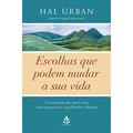 Ler Escolhas Que Podem Mudar A Sua Vida, do autor Hal Urban Ler Escolhas Que Podem Mudar A Sua Vida, do autor Hal Urban