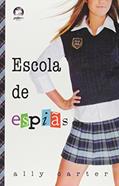 Ler Escola de espiãs (Vol. 1 Garotas Gallagher), do autor Ally Carter
