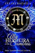 Ler Ally: Herdeira das Sombras, do autor Celine Rafaela