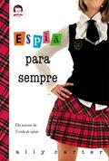 Ler Espiã para sempre (Vol. 2 Garotas Gallagher), do autor Ally Carter
