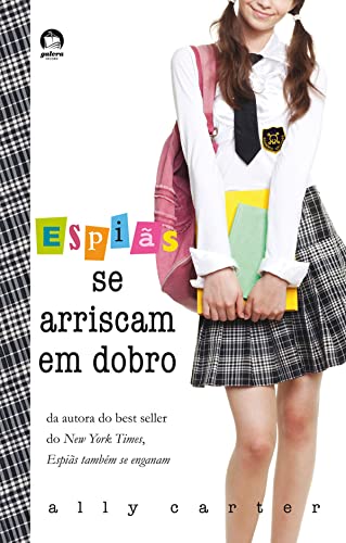 Ler Espias Se Arriscam em Dobro (Garotas Gallagher), do autor Ally Carter