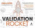 Ler Validation Rocket: o Passo a Passo Definitivo dos Empreendedores de Sucesso, do autor Dan Lopes Ler Validation Rocket: o Passo a Passo Definitivo dos Empreendedores de Sucesso, do autor Dan Lopes