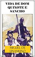 Ler VIDA DE DOM QUIXOTE E SANCHO, do autor MIGUEL DE UNAMUNO Ler VIDA DE DOM QUIXOTE E SANCHO, do autor MIGUEL DE UNAMUNO