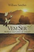 Ler Vem Ser Melhore Você Antes de Vencer!, do autor William Sanches
