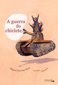 Ler A Guerra Do Chiclete, do autor Miguel Sanches Neto