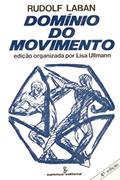 Ler Domínio do movimento, do autor Rudolf Laban Ler Domínio do movimento, do autor Rudolf Laban