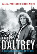 Ler Valeu, professor Kibblewhite: A biografia do vocalista do The Who, do autor Roger Daltrey Ler Valeu, professor Kibblewhite: A biografia do vocalista do The Who, do autor Roger Daltrey