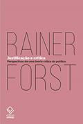 Ler Justificação e crítica: Perspectivas de uma teoria crítica da política, do autor Rainer Forst