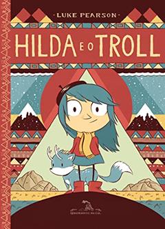 Hilda e o troll, do autor Luke Pearson
