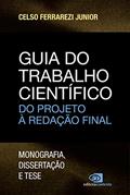 Ler Guia do trabalho científico: Da redação ao projeto final, do autor Celso Ferrarezi Júnior