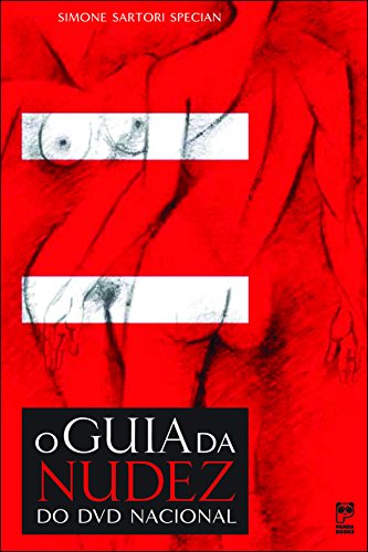 Ler O guia da nudez do DVD nacional, do autor Simone Sartori Specian
