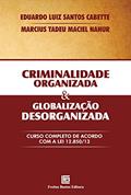 Ler Criminalidade organizada e globalização desorganizada, do autor Eduardo Cabette; Marcius Tadeu