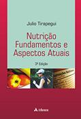 Ler Nutrição - Fundamentos e Aspectos Atuais - 3ª Edição (eBook), do autor Julio Tirapegui