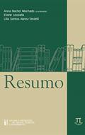 Ler Resumo (Leitura e producão de textos técnicos e acadêmicos Livro 1), do autor Anna Rachel Machado; Eliane Lousada; Lília Santos Abreu-Tardelli Ler Resumo (Leitura e producão de textos técnicos e acadêmicos Livro 1), do autor Anna Rachel Machado; Eliane Lousada; Lília Santos Abreu-Tardelli
