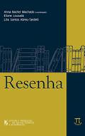 Ler Resenha (Leitura e produção de textos técnicos e acadêmicos Livro 2), do autor Anna Rachel Machado; Eliane Lousada; Lilia Santos Abreu-Tardelli Ler Resenha (Leitura e produção de textos técnicos e acadêmicos Livro 2), do autor Anna Rachel Machado; Eliane Lousada; Lilia Santos Abreu-Tardelli