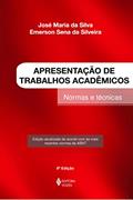 Ler Apresentação de trabalhos acadêmicos: Normas e técnicas, do autor José Maria da Silva; Emerson Sena da Silveira Ler Apresentação de trabalhos acadêmicos: Normas e técnicas, do autor José Maria da Silva; Emerson Sena da Silveira