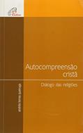 Ler Autocompreensão cristã - Diálogo das religiões, do autor Andrés Torres Queiruga