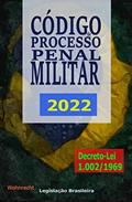 Ler Código de Processo Penal Militar 2022: Decreto-Lei 1.002/1969, do autor Legislação Brasileira