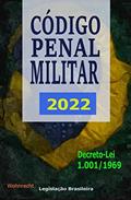 Ler Código Penal Militar 2022: Decreto-Lei 1.001/1969, do autor Legislação Brasileira Ler Código Penal Militar 2022: Decreto-Lei 1.001/1969, do autor Legislação Brasileira