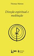 Ler Direção espiritual e meditação, do autor Thomas Merton Ler Direção espiritual e meditação, do autor Thomas Merton