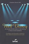 Ler Walt Disney. De Marceline Para o Mundo. O Palco de Sonhos, do autor Claudemir Oliver