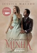 Ler Eternamente Minha: Edição Especial do Filme, do autor Jéssica Macedo Ler Eternamente Minha: Edição Especial do Filme, do autor Jéssica Macedo