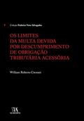Ler Os Limites da Multa Devida por Descumprimento de Obrigação Tributária Acessória, do autor William Roberto Crestani Ler Os Limites da Multa Devida por Descumprimento de Obrigação Tributária Acessória, do autor William Roberto Crestani